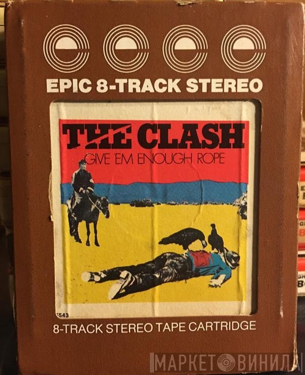 The Clash  - Give 'Em Enough Rope