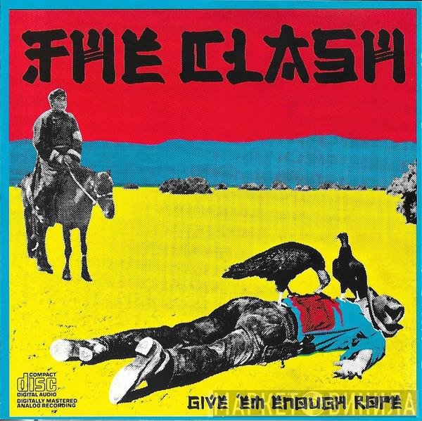 The Clash  - Give 'Em Enough Rope