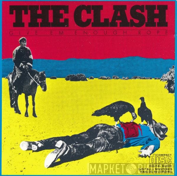 The Clash  - Give 'Em Enough Rope