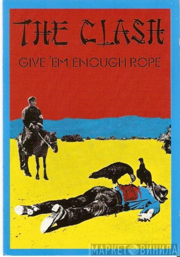 The Clash - Give 'Em Enough Rope