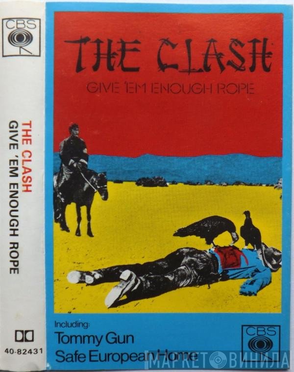 The Clash  - Give 'Em Enough Rope