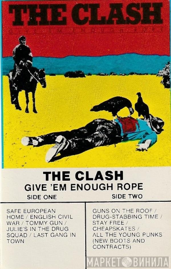 The Clash  - Give 'Em Enough Rope