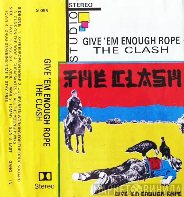 The Clash  - Give 'Em Enough Rope