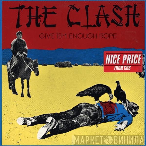 The Clash  - Give 'Em Enough Rope