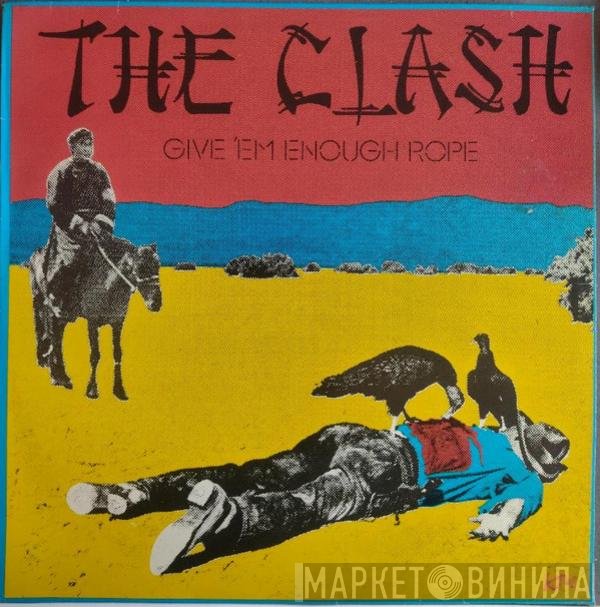 The Clash - Give 'Em Enough Rope