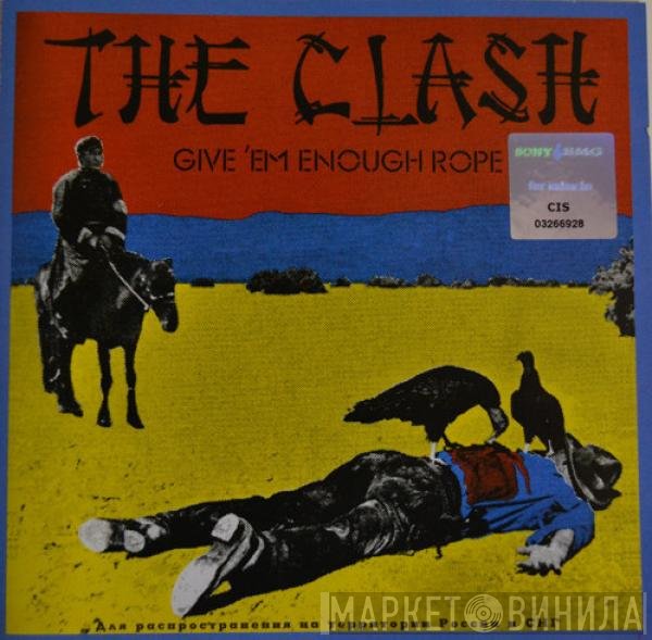 The Clash  - Give 'Em Enough Rope