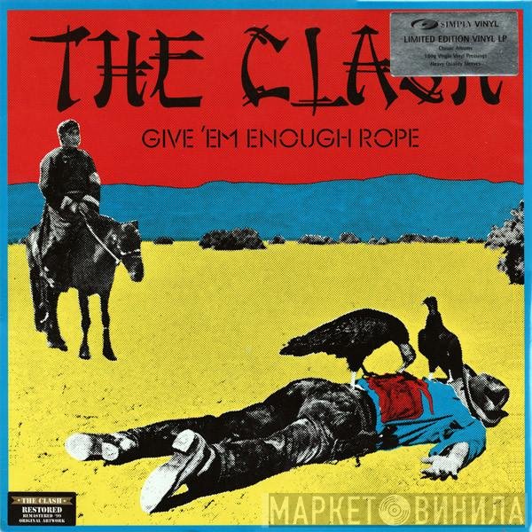 The Clash  - Give 'Em Enough Rope