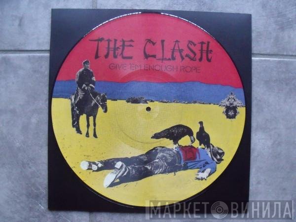 The Clash  - Give 'Em Enough Rope