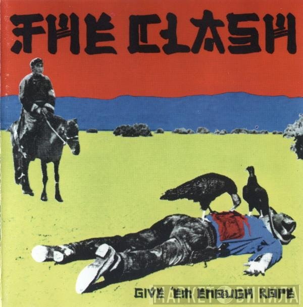 The Clash  - Give 'Em Enough Rope