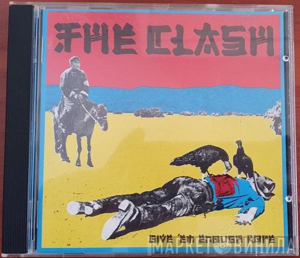 The Clash  - Give 'Em Enough Rope