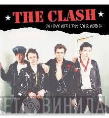 The Clash - In Love With The R’N’R World