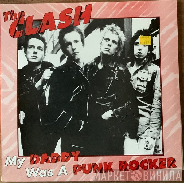 The Clash  - My Daddy Was A Punk Rocker