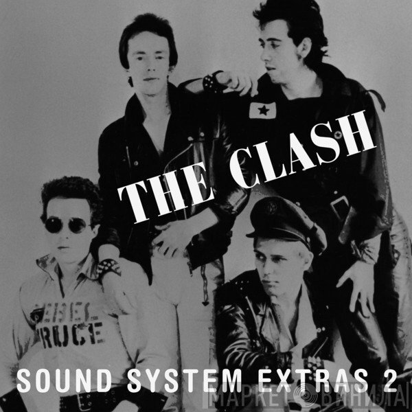 The Clash  - Sound System Extras 2