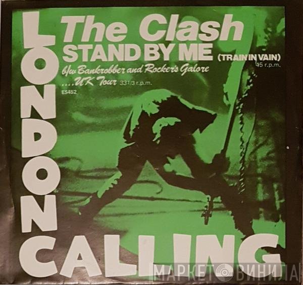 The Clash  - Stand By Me (Train In Vain)