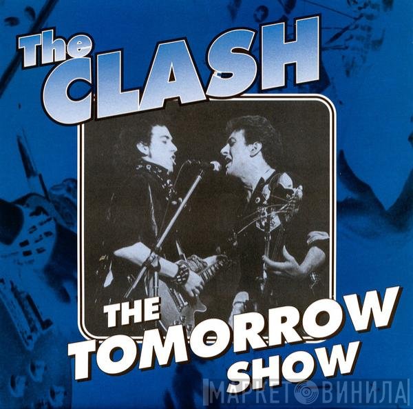 The Clash  - The Tomorrow Show