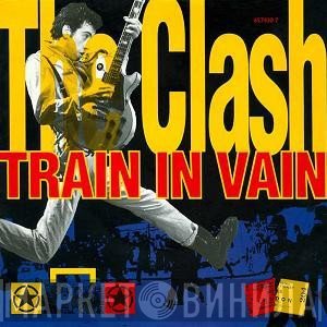 The Clash  - Train In Vain