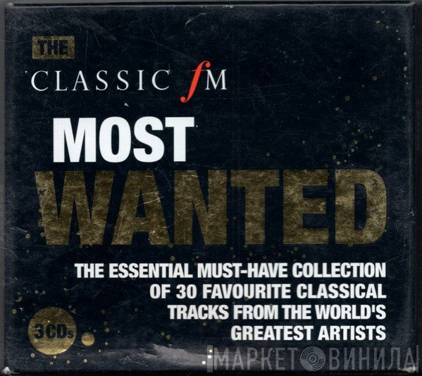  - The Classic FM Most Wanted