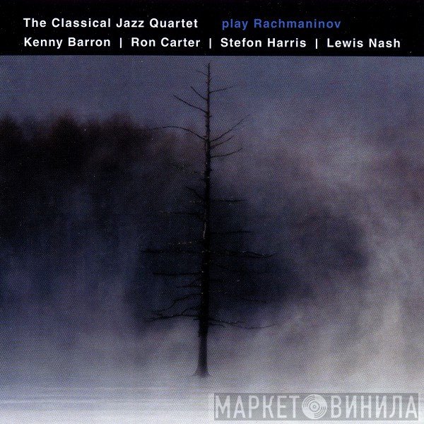 The Classical Jazz Quartet - Play Rachmaninov