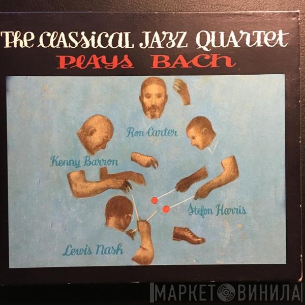 The Classical Jazz Quartet - Plays Bach