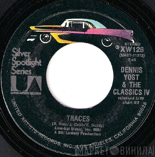 The Classics IV, Dennis Yost - Traces / Everyday With You Girl