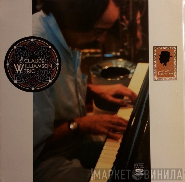 The Claude Williamson Trio - Plays Gershwin