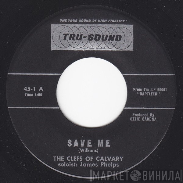 The Clefs Of Calvary - Save Me / God's Love