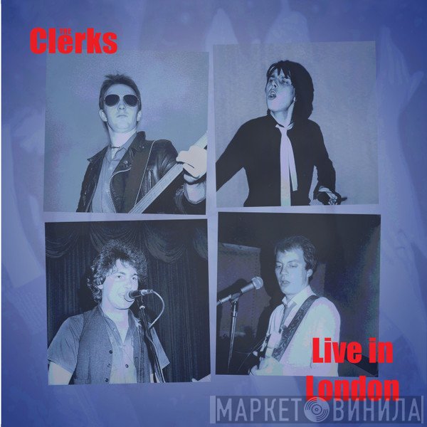The Clerks  - Live In London