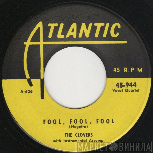 The Clovers  - Fool, Fool, Fool / Needless