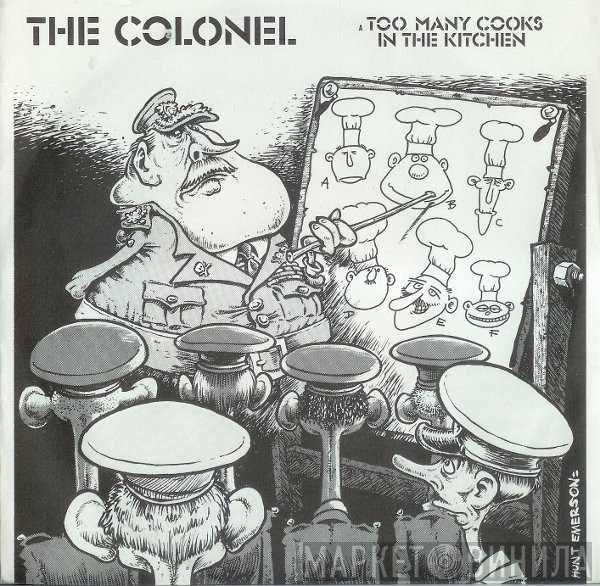 The Colonel   - Too Many Cooks In The Kitchen