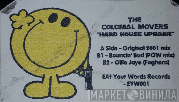 The Colonial Movers - Hard House Uproar