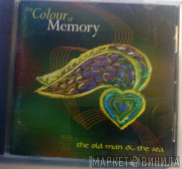 The Colour Of Memory - The Old Man & The Sea