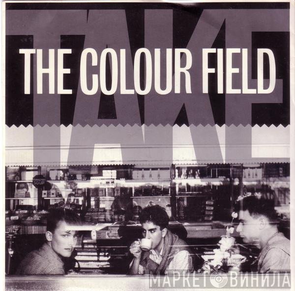 The Colourfield  - Take