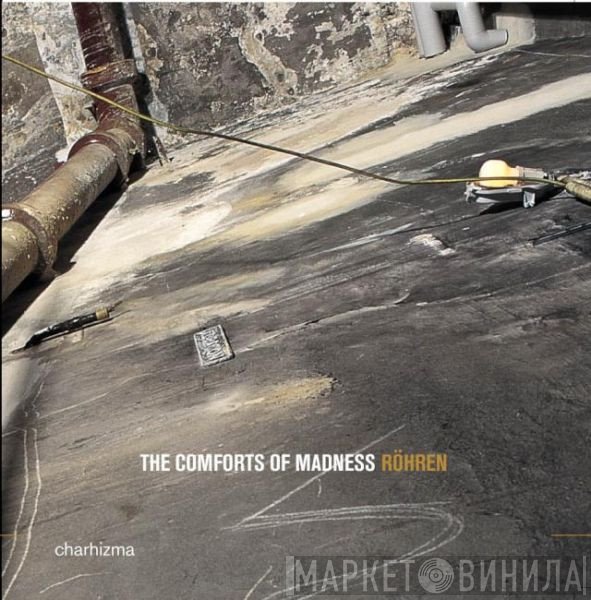 The Comforts Of Madness - Röhren