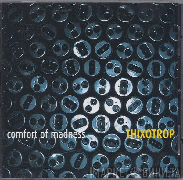The Comforts Of Madness - Thixotrop