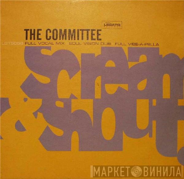 The Committee   - Scream & Shout