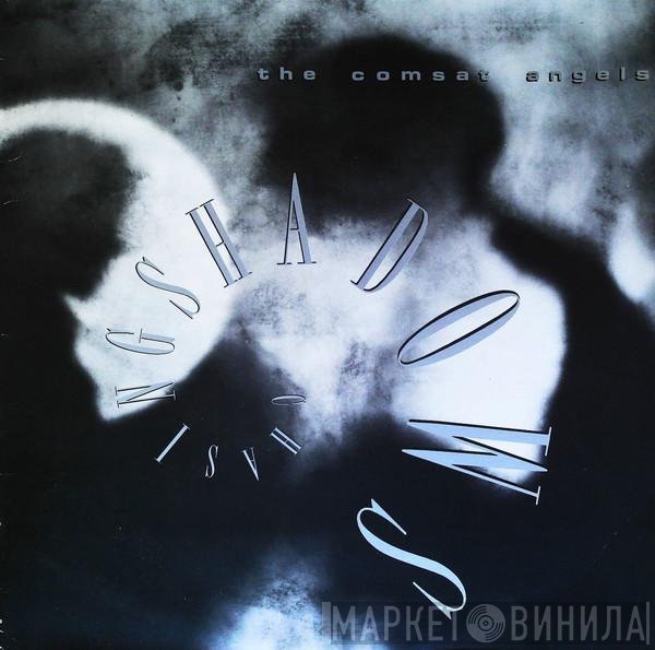 The Comsat Angels  - Chasing Shadows