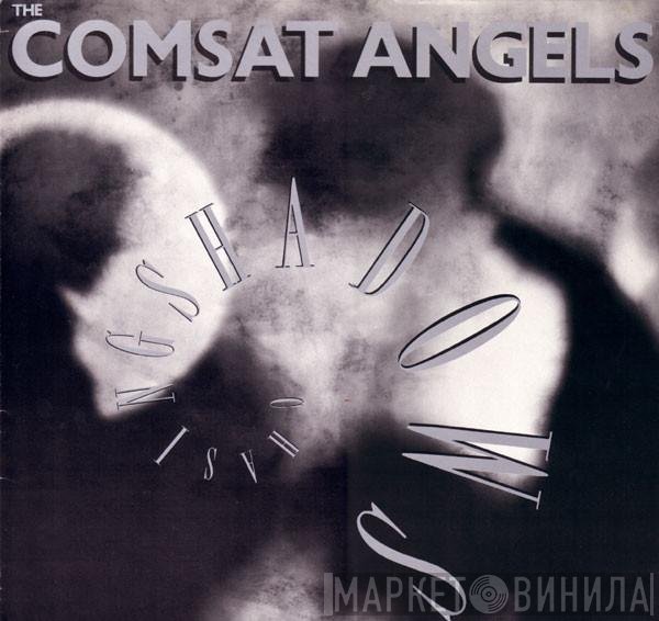 The Comsat Angels  - Chasing Shadows