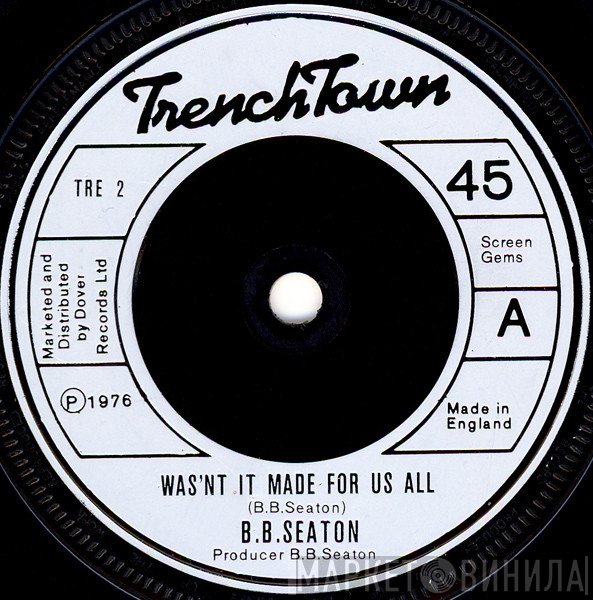 The Conscious Minds, B.B. Seaton - Wasn't It Made For Us All / Dub For All