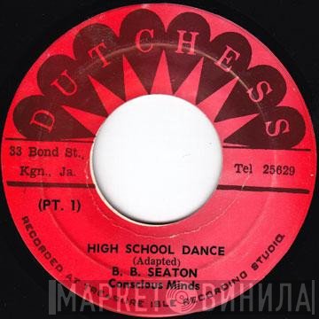 The Conscious Minds, B.B. Seaton - High School Dance