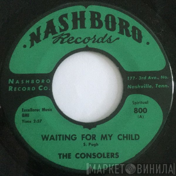 The Consolers - Waiting For My Child / On God's Word
