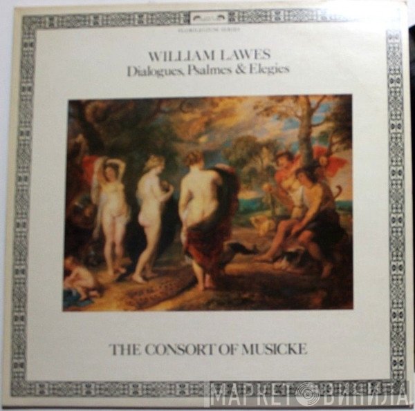 The Consort Of Musicke, William Lawes - Dialogues, Psalmes & Elegies