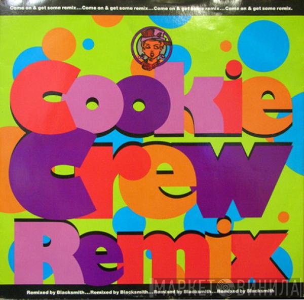 The Cookie Crew - Come On And Get Some (Remix)