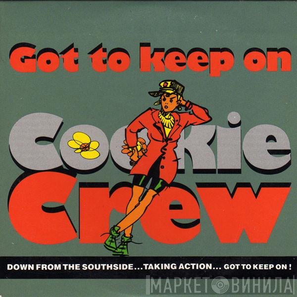 The Cookie Crew - Got To Keep On