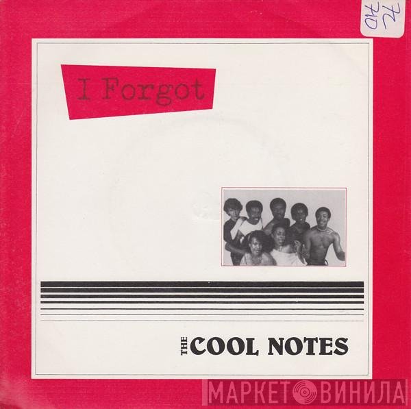The Cool Notes  - I Forgot