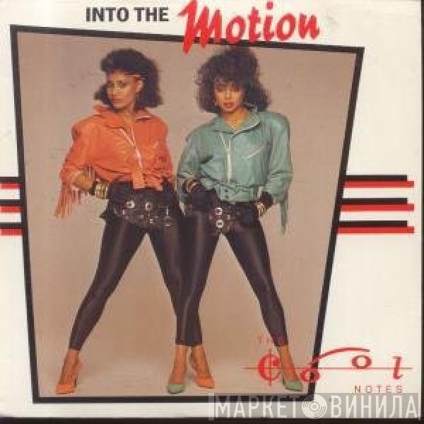 The Cool Notes  - Into The Motion