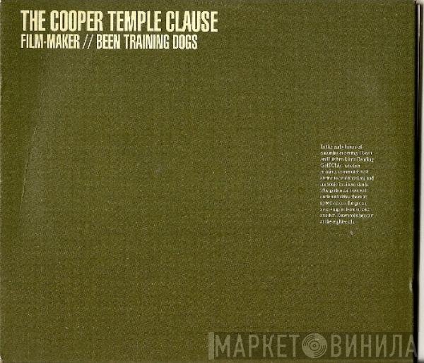 The Cooper Temple Clause - Film Maker / Been Training Dogs