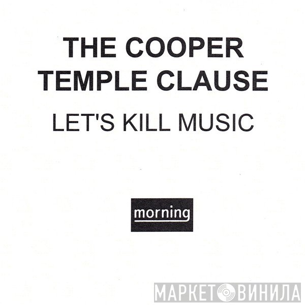 The Cooper Temple Clause - Let's Kill Music
