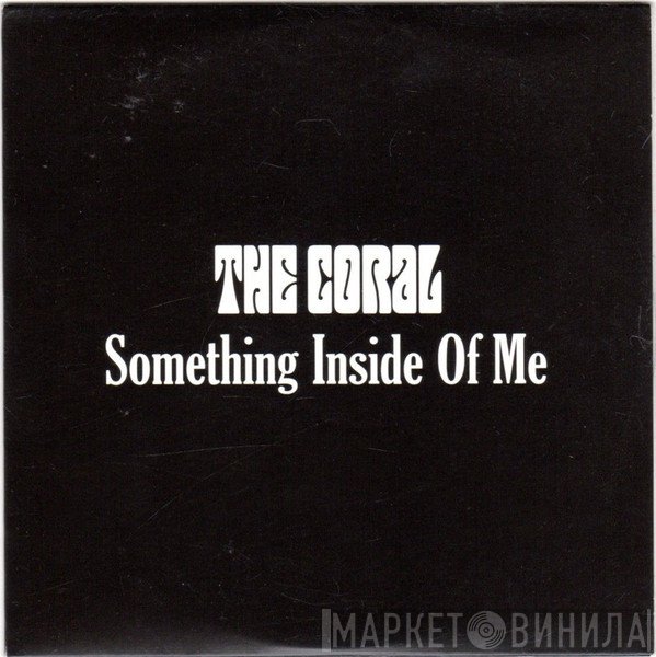 The Coral - Something Inside Of Me