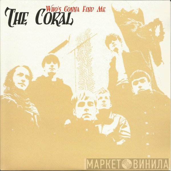 The Coral - Who's Gonna Find Me