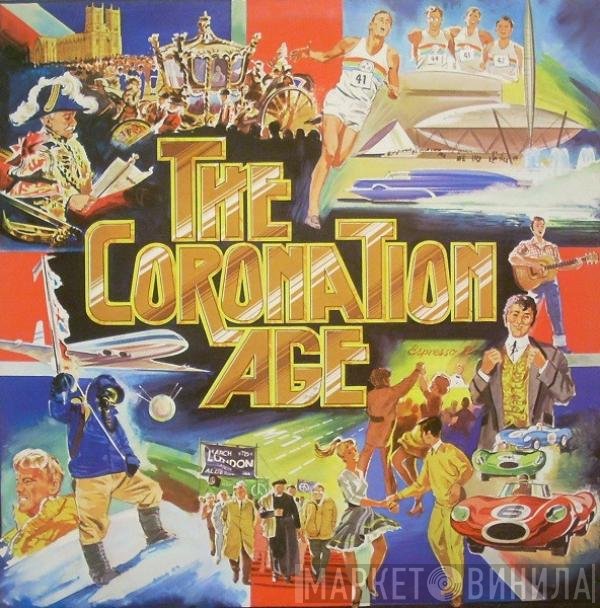  - The Coronation Age